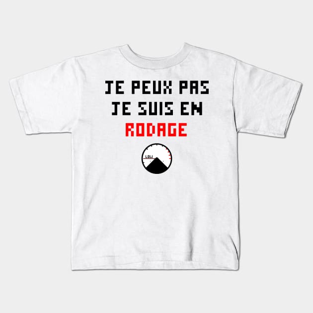 Je peux pas je suis en rodage Kids T-Shirt by Antoinea3